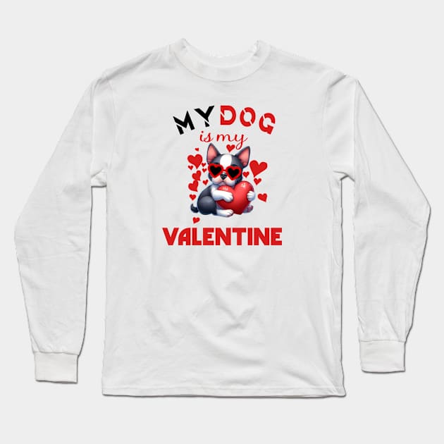 My dog is my valentine Long Sleeve T-Shirt by A Zee Marketing